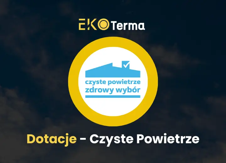 Dotacje - czyste powietrze